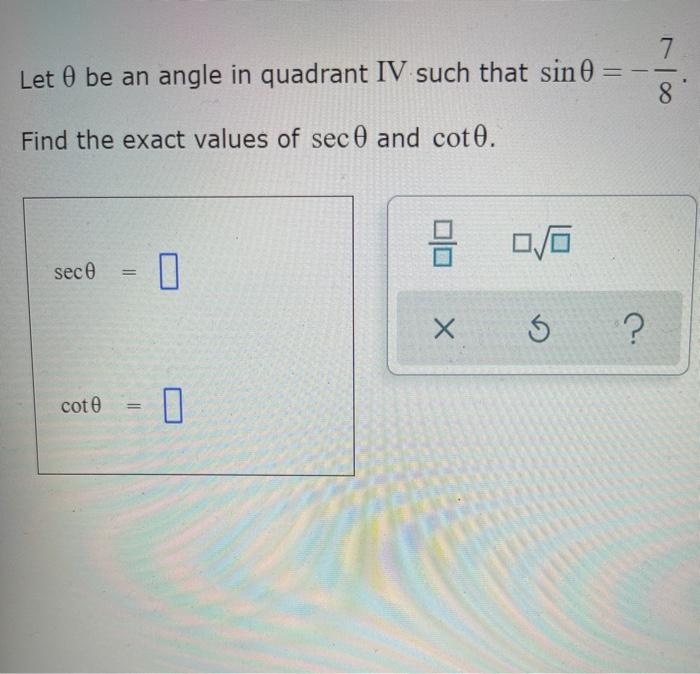 Solved Let O Be An Angle In Quadrant Iv Such That Sin O Chegg