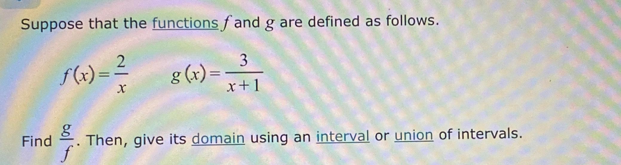 Solved Suppose That The Functions F And G Are Defined As Chegg