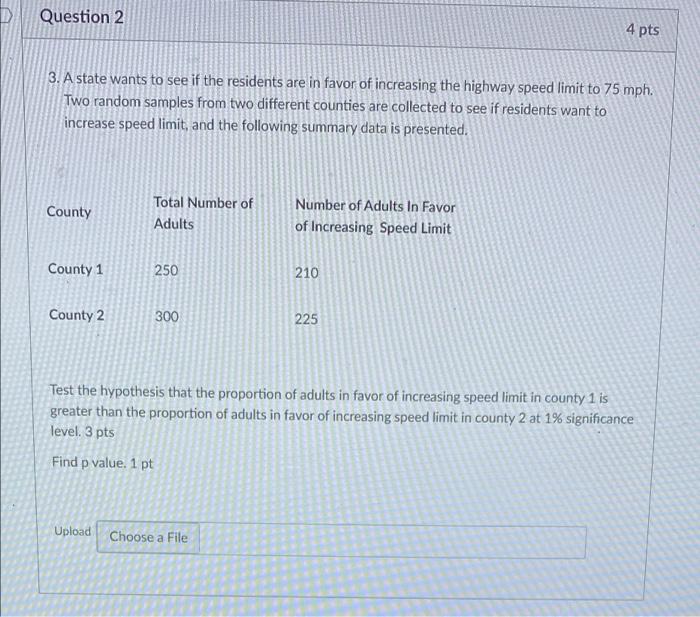 Solved D Question 2 4 Pts 3 A State Wants To See If The Chegg