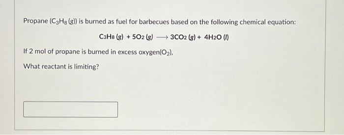 Solved Propane C3H8 G Is Burned As Fuel For Barbecues Chegg