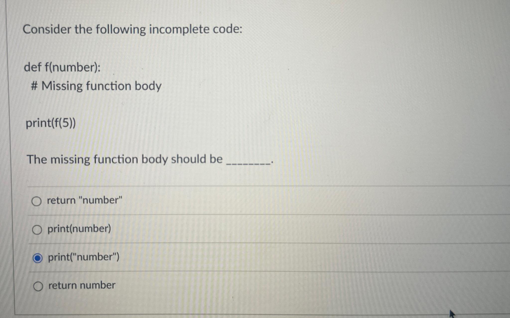 Solved Consider The Following Incomplete Code Def Chegg