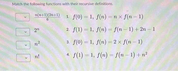 Solved Match The Following Functions With Their Recursive Chegg