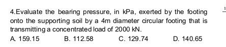 Solved Evaluate The Bearing Pressure In Kpa Exerted By Chegg