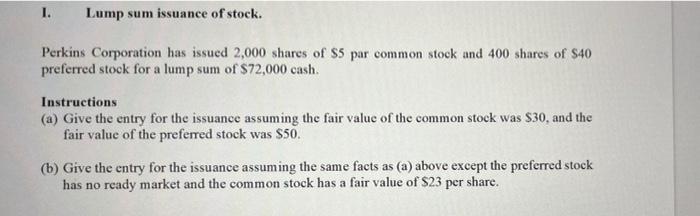 Solved Lump Sum Issuance Of Stock Perkins Corporation Chegg