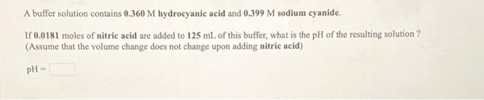 Solved A Buffer Solution Contains M Hydrocyanic Acid Chegg