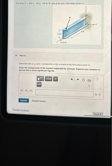 Solved The Force F 500 I 100 J 400 K Lb Acts At The Chegg