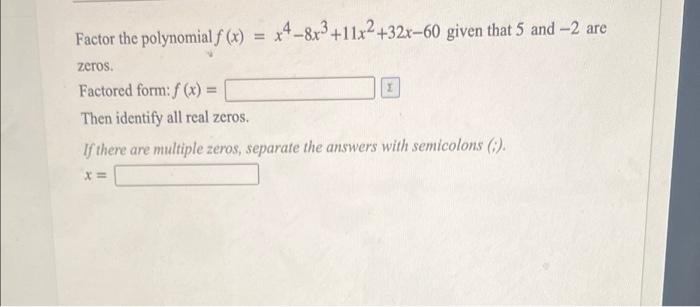 Solved Factor The Polynomial F X X4 8x3 11x2 32x 60 Chegg