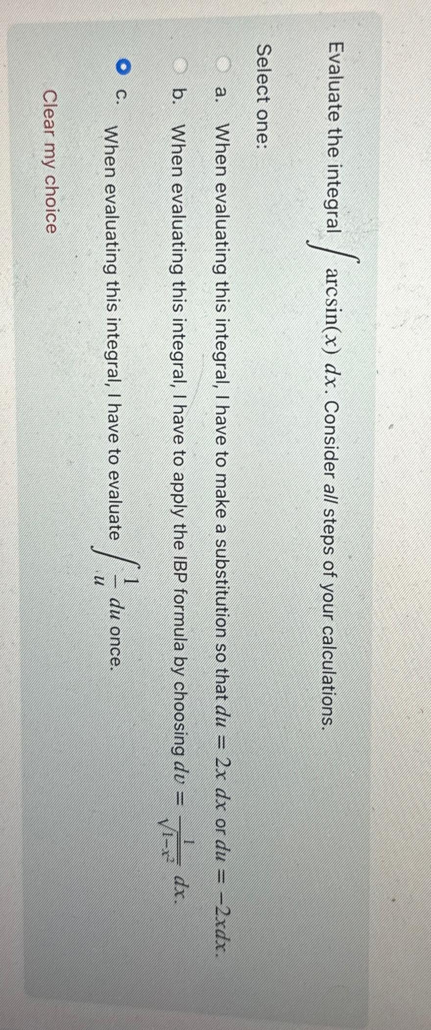 Solved Evaluate The Integral Arcsin X Dx Consider All Chegg