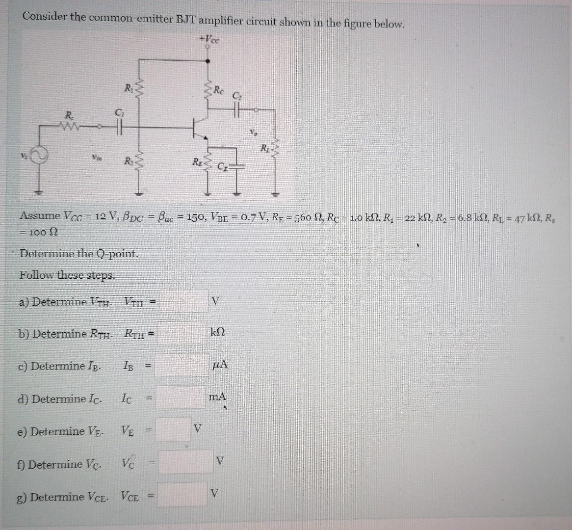 Solved Consider The Common Emitter Bjt Amplifier Circuit Chegg