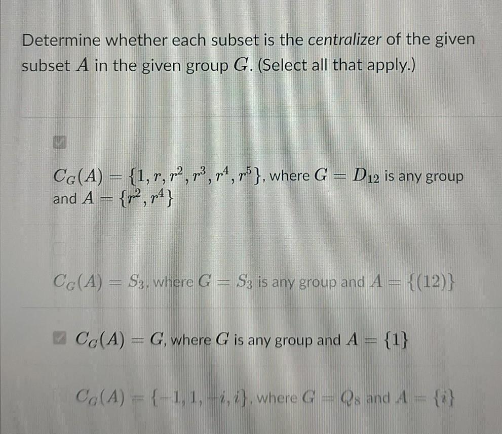 Solved Determine Whether Each Subset Is The Centralizer Of Chegg