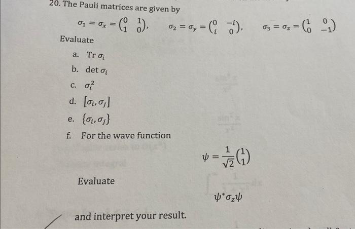 Solved 20 The Pauli matrices are given by 0₁ 0x ₁ ¹ G Chegg