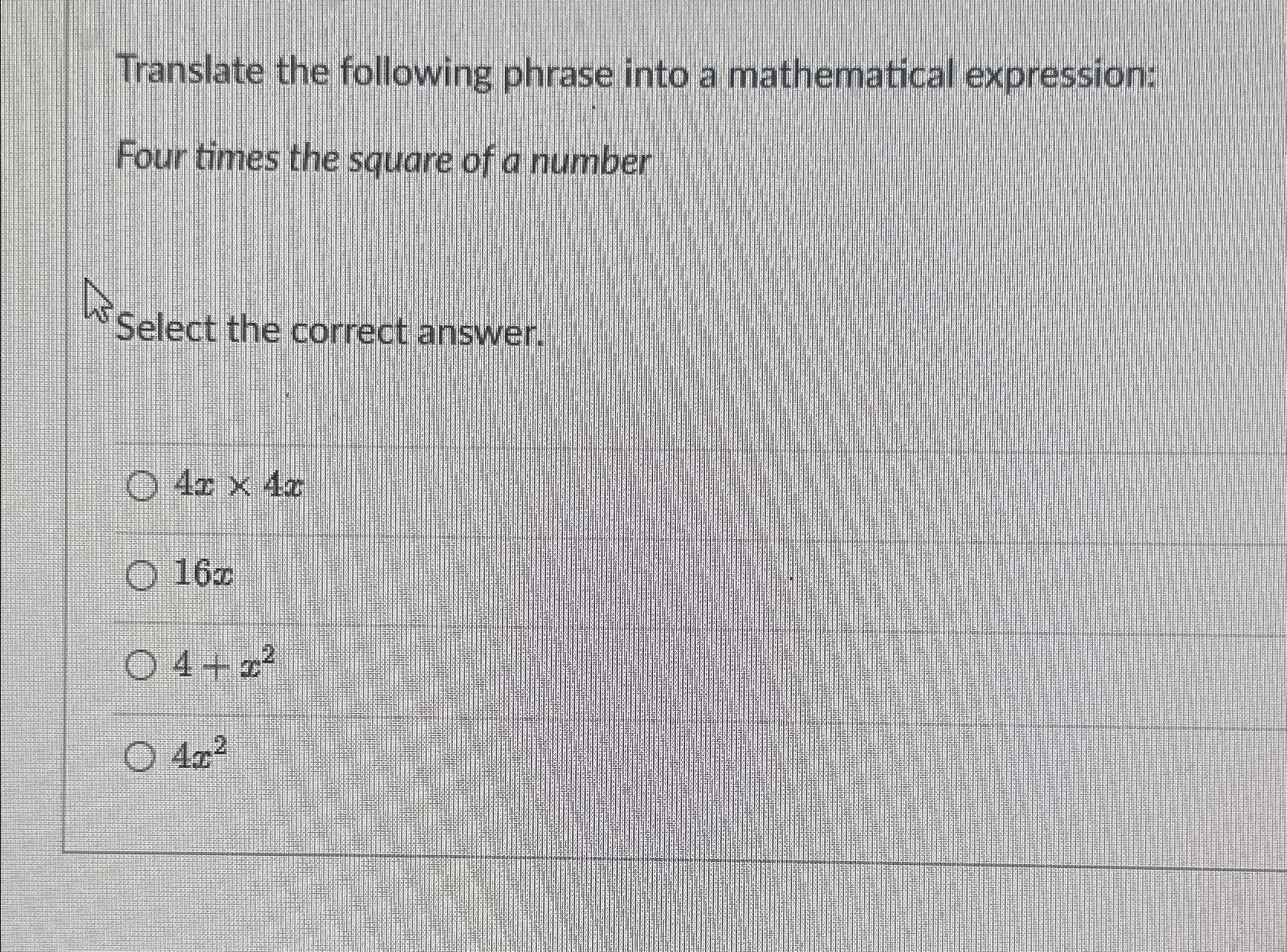 Solved Translate The Following Phrase Into A Mathematical Chegg