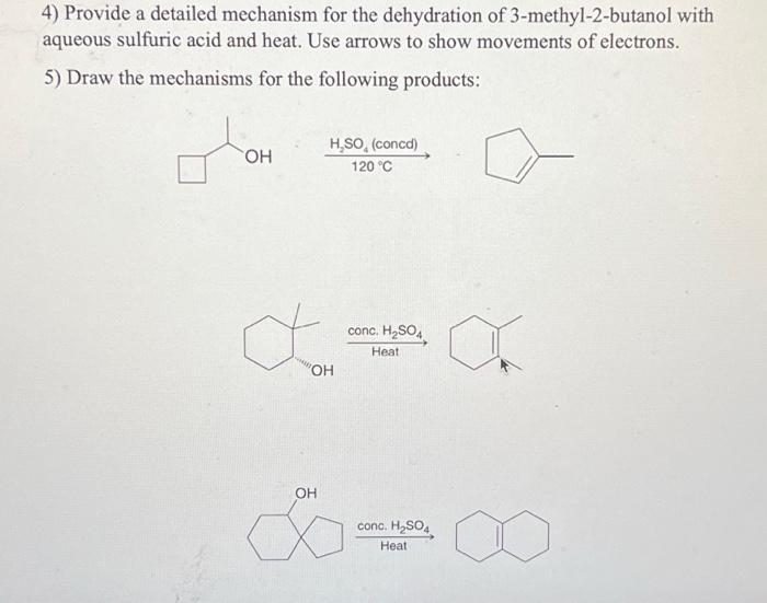 Solved 4 Provide A Detailed Mechanism For The Dehydration Chegg