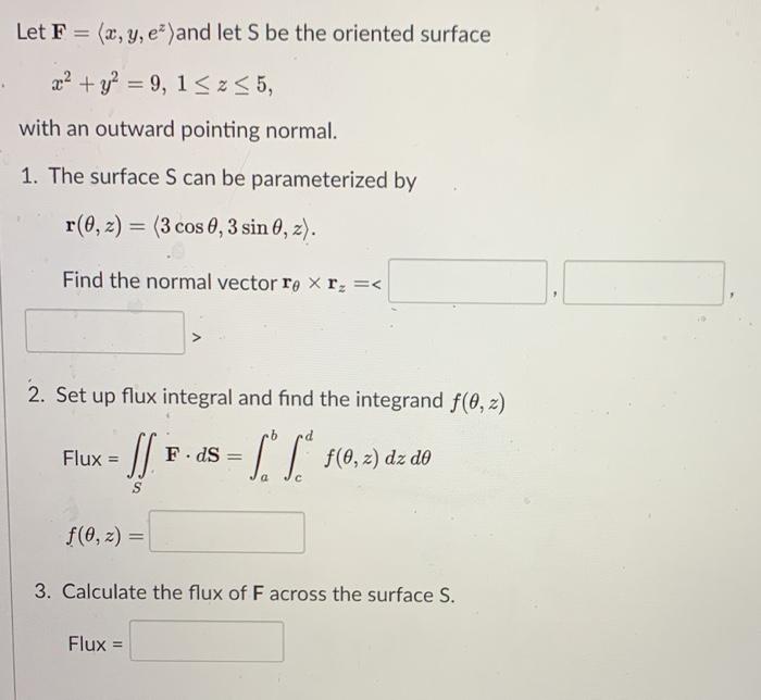 Solved Let F X Y E And Let S Be The Oriented Surface Chegg