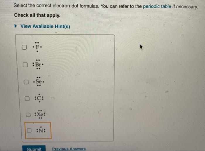 Solved Select The Correct Electron Dot Formulas You Can Chegg