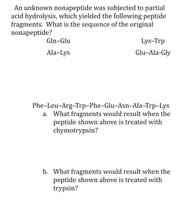 Solved An Unknown Nonapeptide Was Subjected To Partial Acid Chegg