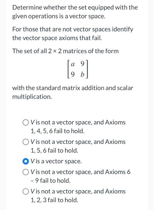 Solved Determine Whether The Set Equipped With The Given Chegg