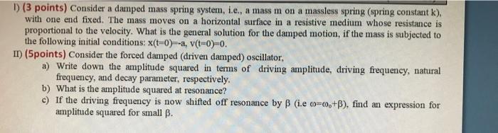 Solved Points Consider A Damped Mass Spring System Chegg