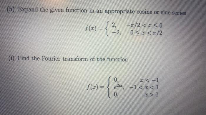 Solved H Expand The Given Function In An Appropriate Chegg