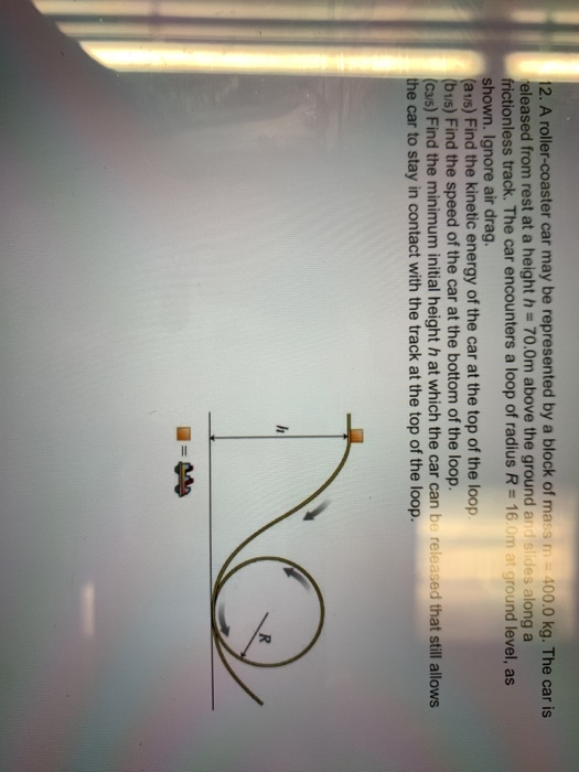 Solved 12 A Roller Coaster Car May Be Represented By A Chegg