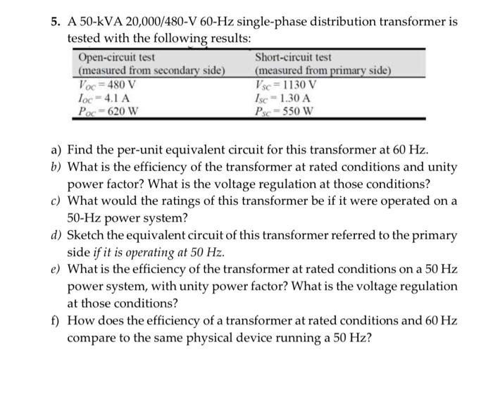 Solved A Kva V Hz Single Phase Distr