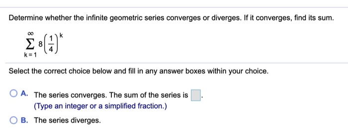 Solved Determine Whether The Infinite Geometric Series Chegg