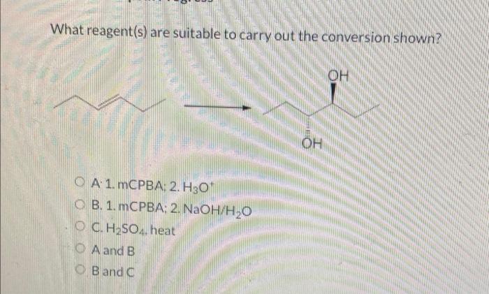 Solved What Reagent S Are Suitable To Carry Out The Chegg