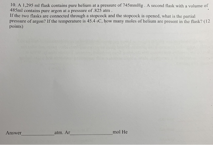 Solved 10 A 1 295 Ml Flask Contains Pure Helium At A Chegg