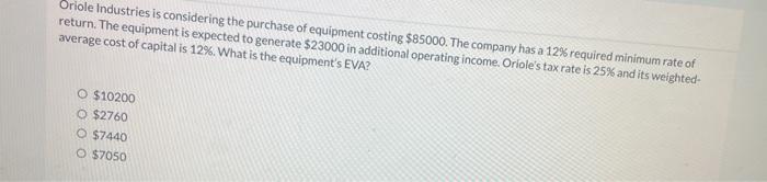 Solved Oriole Industries Is Considering The Purchase Of Chegg