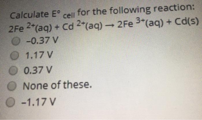 Solved Calculate E Cell For The Following Reaction Fe Chegg