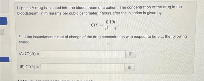 Solved 1 Point A Drug Is Injected Into The Bloodstream Of Chegg