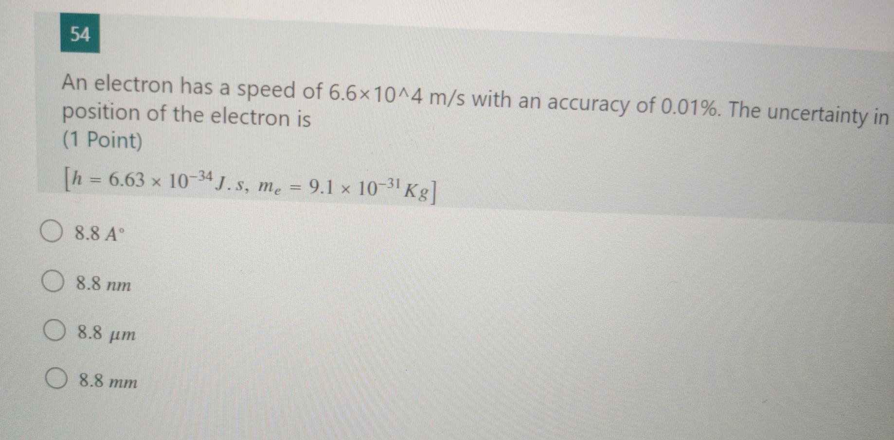 Solved An Electron Has A Speed Of X M S With An Chegg