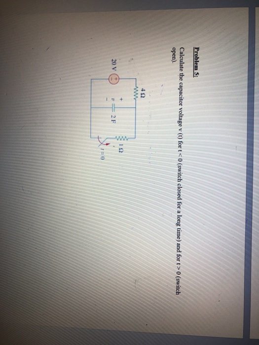 Solved Problem Calculate The Capacitor Voltage V T Fort Chegg