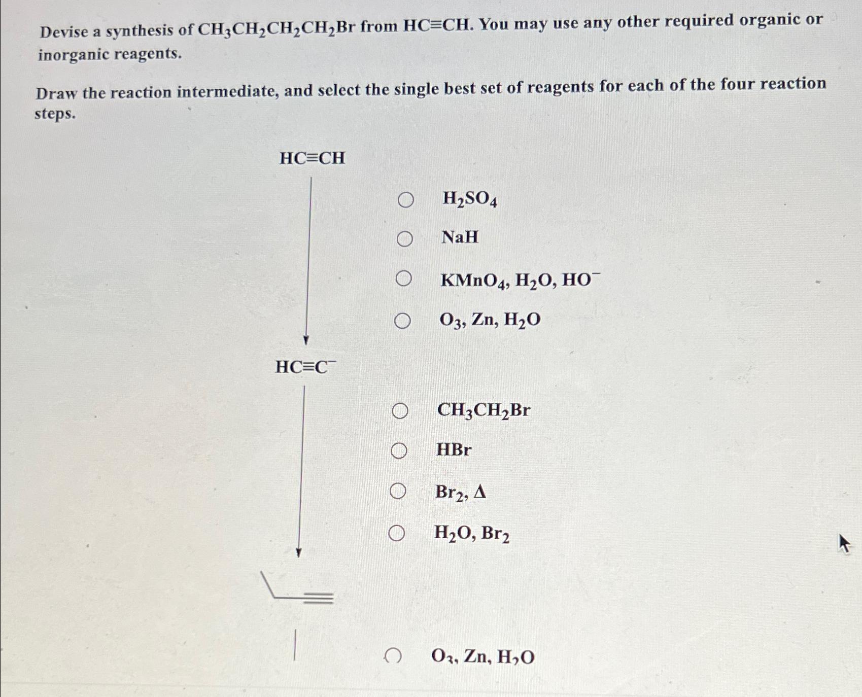 Solved Devise A Synthesis Of Ch Ch Ch Ch Br From Chegg