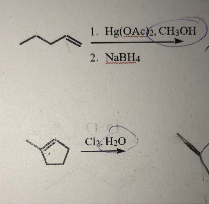 Solved 1 Hg OAc 2 CH3OH 2 NaBH4 WWWMWWMA Cl2 H20 O Ch Chegg