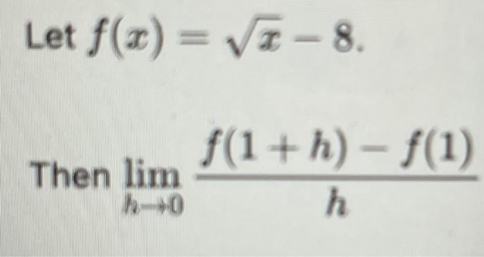 Solved Let F X X Then Lim H H Chegg