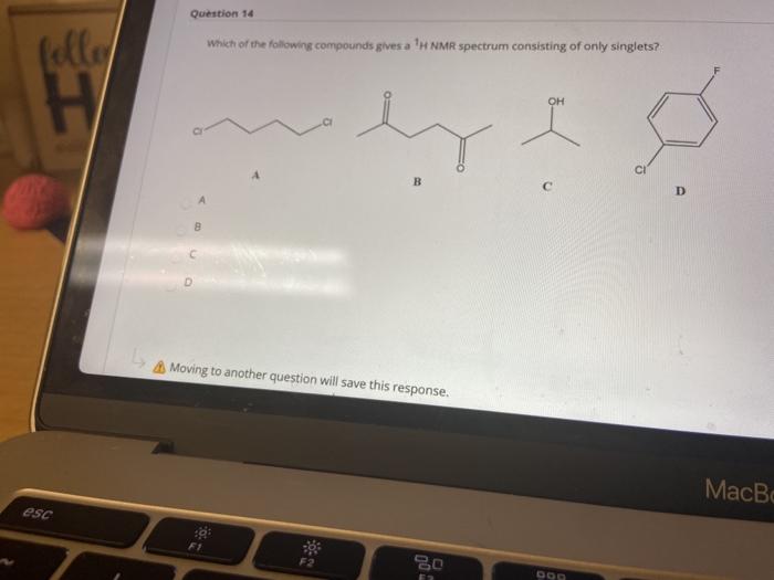 Solved Question 14 Which Of The Following Compounds Gives A Chegg