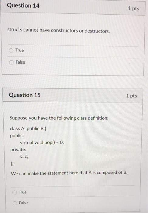 Solved Question 14 1 Pts Structs Cannot Have Constructors Or Chegg