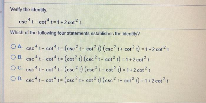 Solved Verify The Identity Csc 4 T Cot T 1 2 Cott Which Chegg