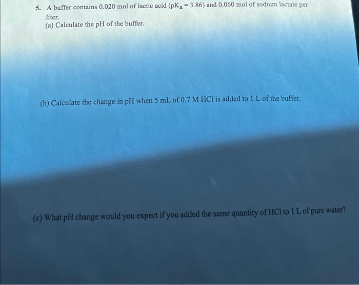 Solved 5 A Buffer Contains 0 020 Mol Of Lactic Acid Chegg