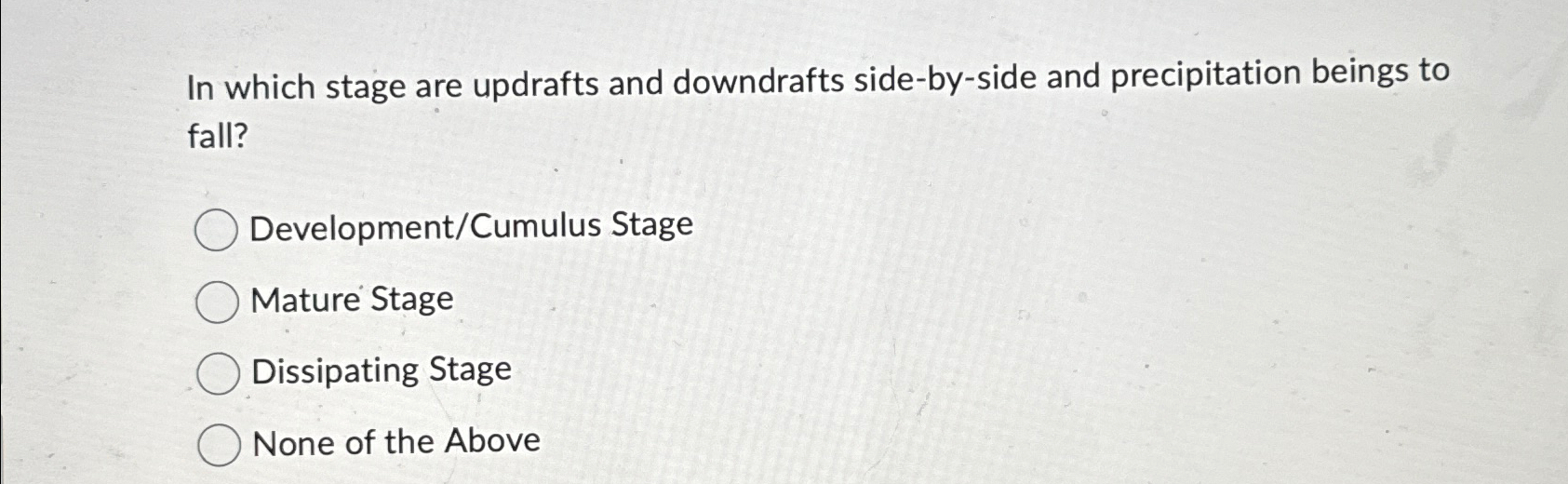 Solved In Which Stage Are Updrafts And Downdrafts Chegg