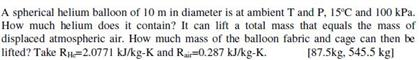 Solved A Spherical Helium Balloon Of 10 M In Diameter Is At Chegg