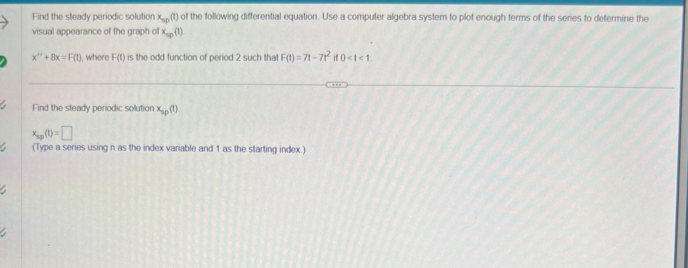 Find The Steady Periodic Solution Xsp T Of The Chegg