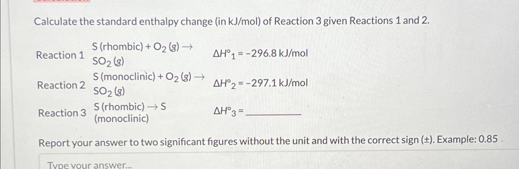 Solved Calculate The Standard Enthalpy Change In Kjmol Chegg