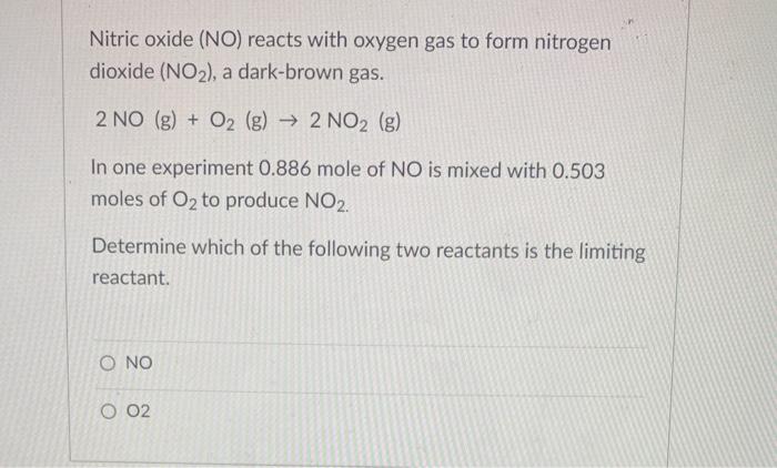 Solved Nitric Oxide No Reacts With Oxygen Gas To Form Chegg