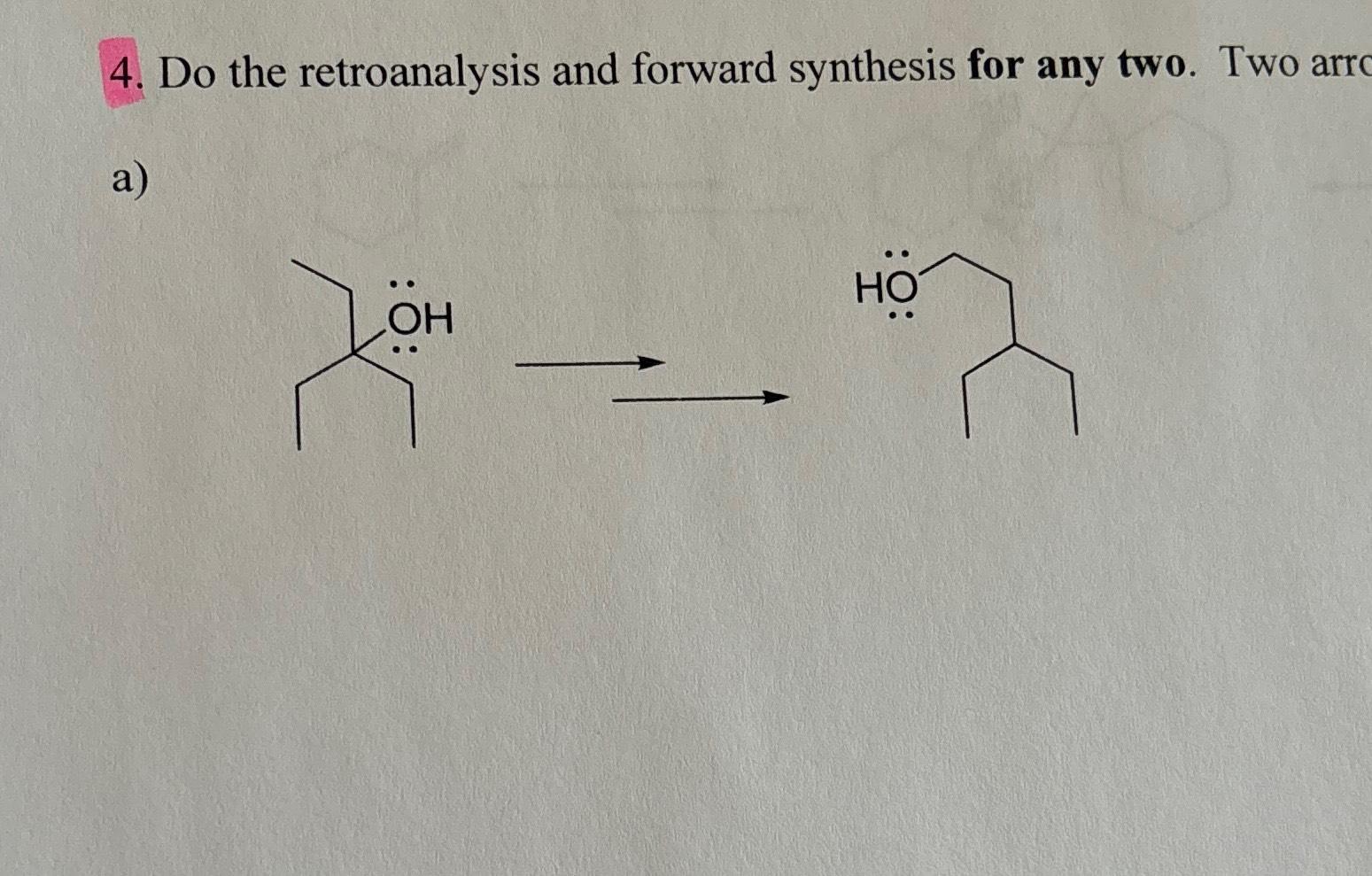 Solved Do The Retroanalysis And Forward Synthesis For Any Chegg