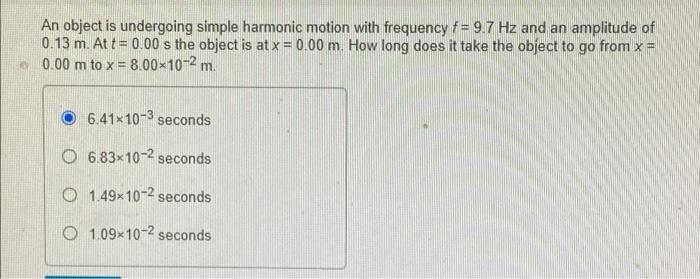 Solved An Object Is Undergoing Simple Harmonic Motion With Chegg