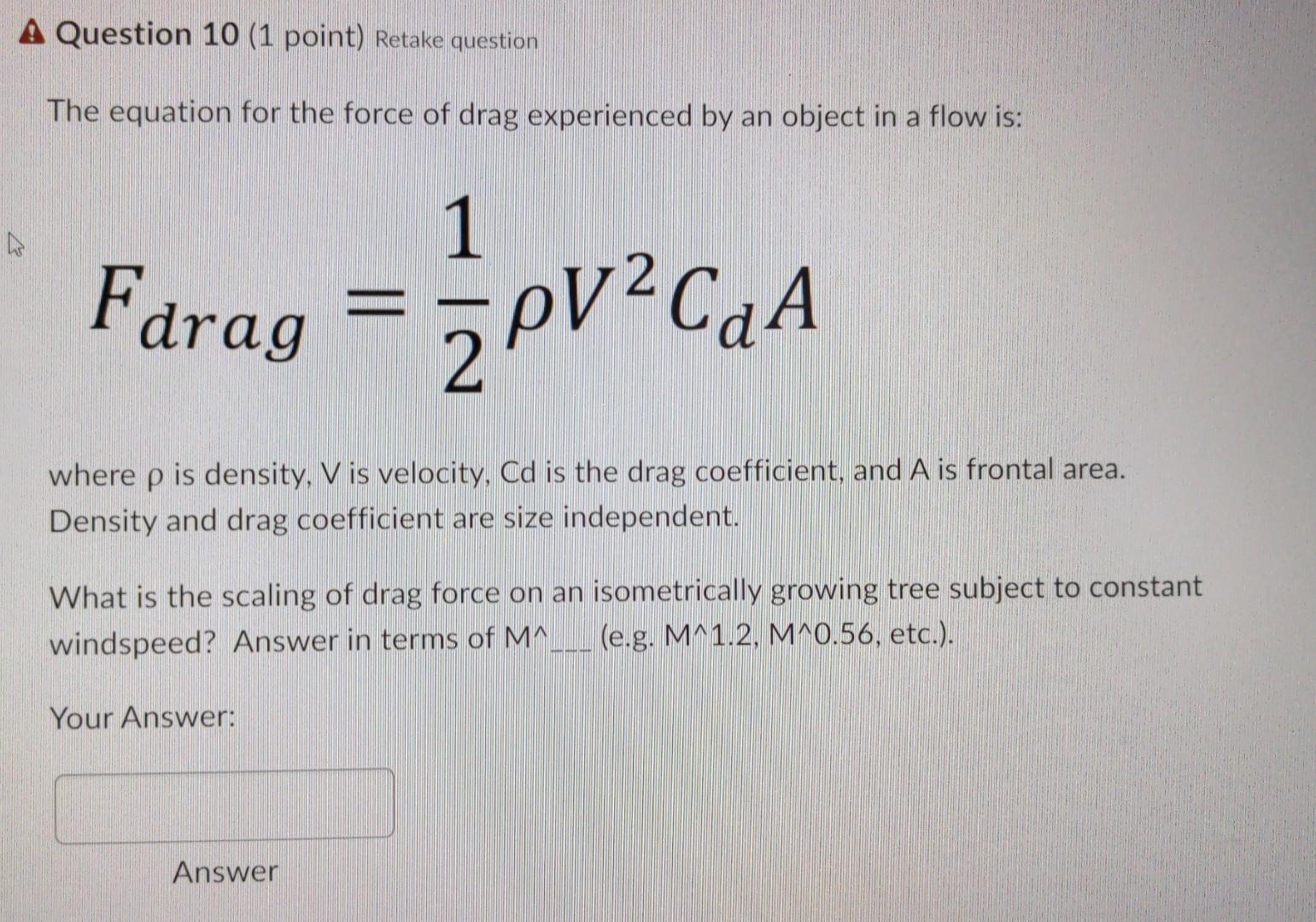 Solved The Equation For The Force Of Drag Experienced By An Chegg