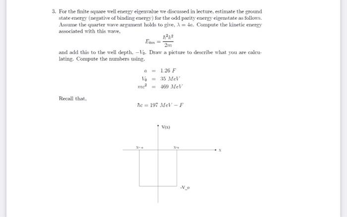 Solved 3 For The Finite Square Well Energy Eigenvalue We Chegg