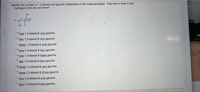 Solved Identify The Number Of 1 3 Diaxial And Gauche Chegg